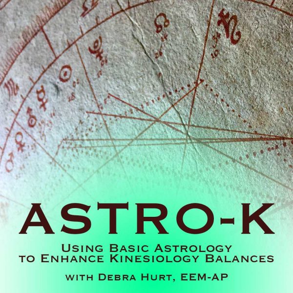Astro-K: Using Basic Astrology To Enhance Kinesiology Balances