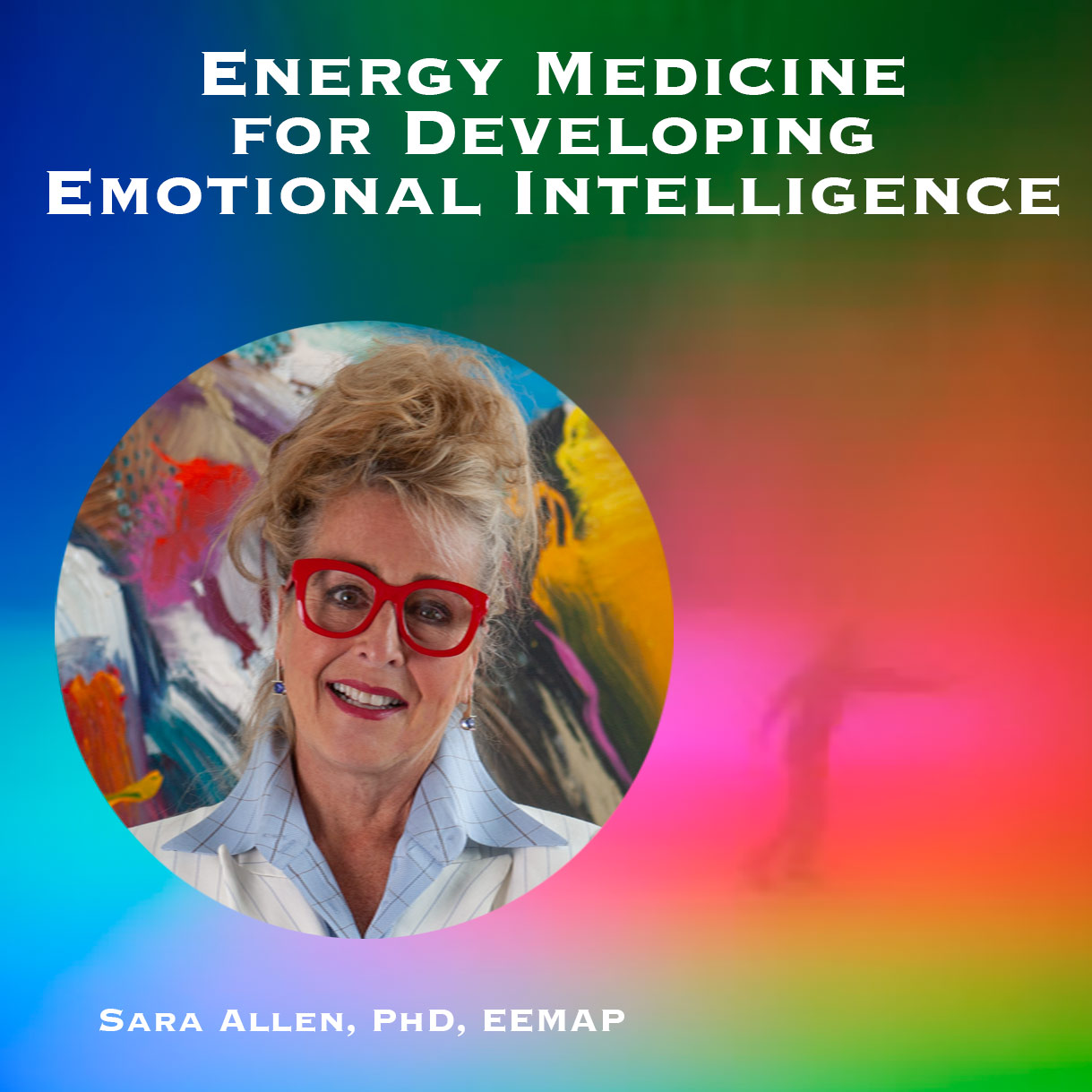 Energy Medicine for Developing Emotional Intelligence